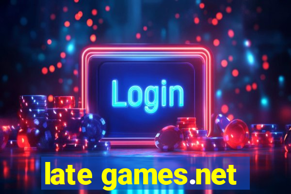 late games.net